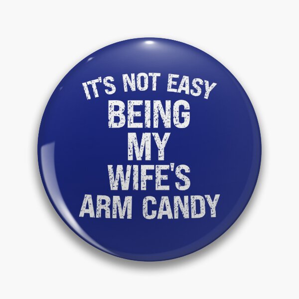 Item preview, It's Not Easy Being My Wife's Arm Candy Funny Matching Couple designed and sold by SharpThreadZ.