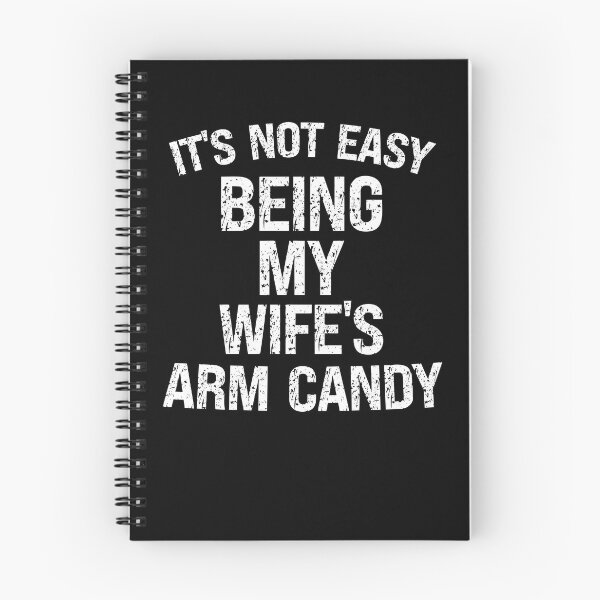 Item preview, It's Not Easy Being My Wife's Arm Candy Funny Matching Couple designed and sold by SharpThreadZ.