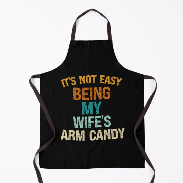 Item preview, It's Not Easy Being My Wife's Arm Candy Cute Matching Couple designed and sold by SharpThreadZ.