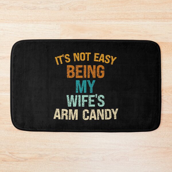 Item preview, It's Not Easy Being My Wife's Arm Candy Cute Matching Couple designed and sold by SharpThreadZ.