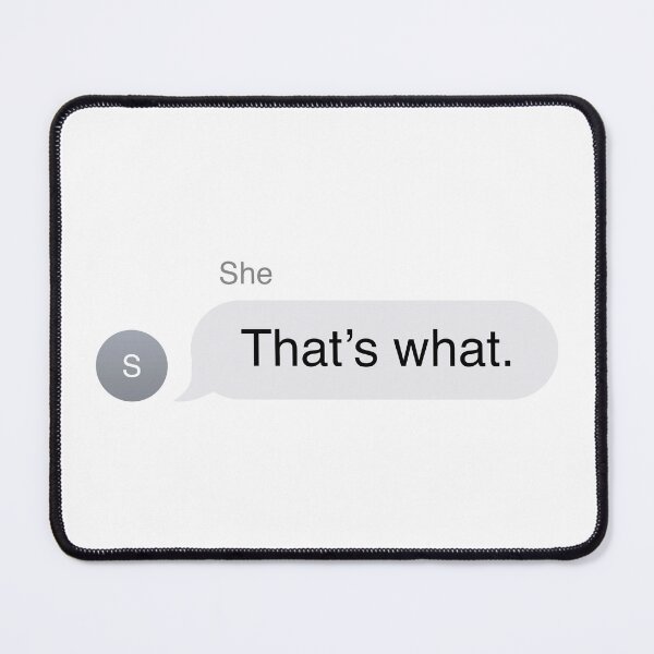 Item preview, That's What She Said Text Message designed and sold by murialbezanson.