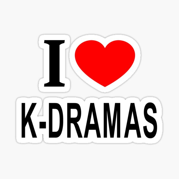 I ❤️ K-DRAMAS I LOVE K-DRAMAS I HEART K-DRAMAS