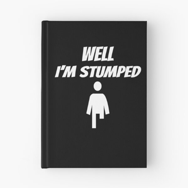 Item preview, Well I'm Stumped Funny T-Shirt for Amputees  designed and sold by HighEndLowCost.