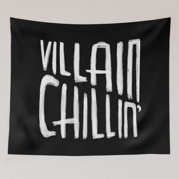 Item preview, Villain Chillin, Funny Villain Quote designed and sold by badlydrawnbabe.