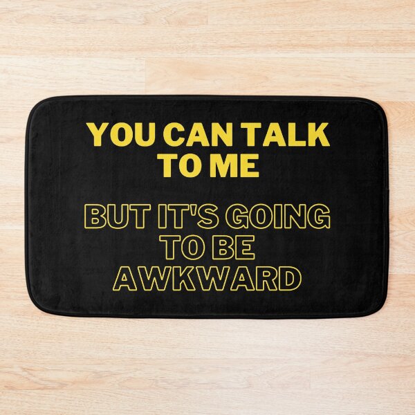 Item preview, You Can Talk To Me, But It's Going To Be Awkward designed and sold by VirtualFaries.