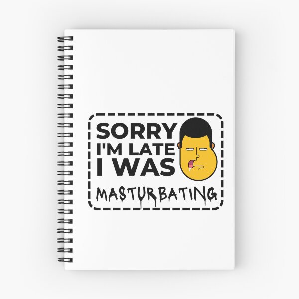 Item preview, Sorry I'm late I was masturbating designed and sold by dudelinart.