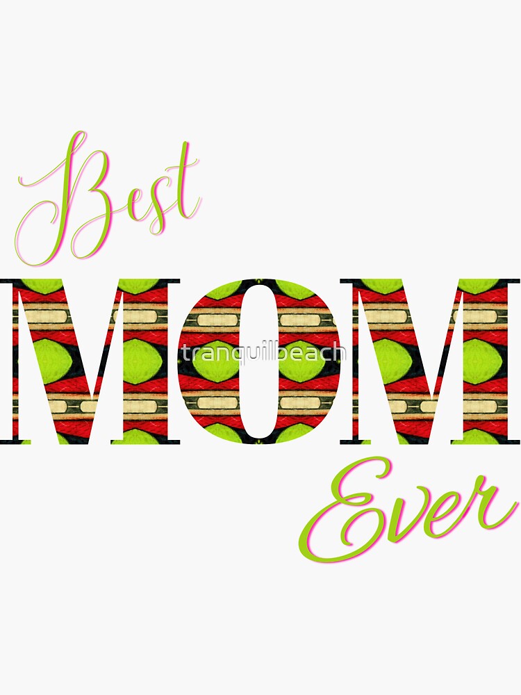 "Best Mom Ever Mommy Design in Green and Red for mothers, new mothers