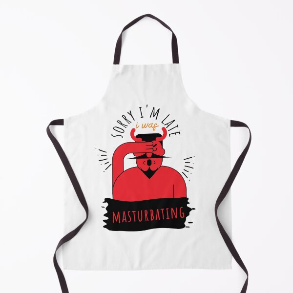 Item preview, Sorry I'm late I was masturbating designed and sold by dudelinart.