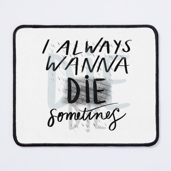 Item preview, I Always Wanna Die (Sometimes) The 1975 designed and sold by ss52.