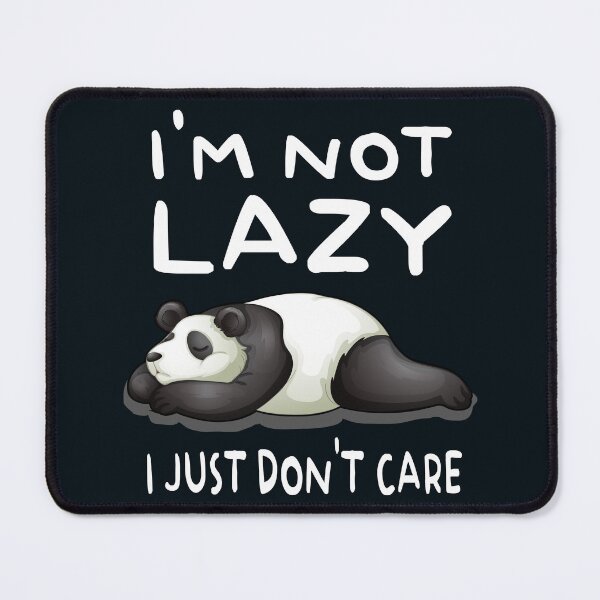 Item preview, Funny and cute Panda not lazy | i just dont care designed and sold by trendparrot.