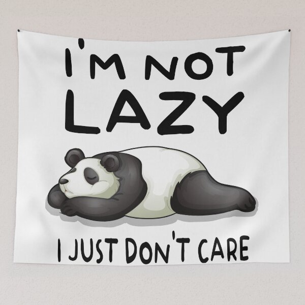 Item preview, Funny and cute Panda not lazy | i just dont care designed and sold by trendparrot.