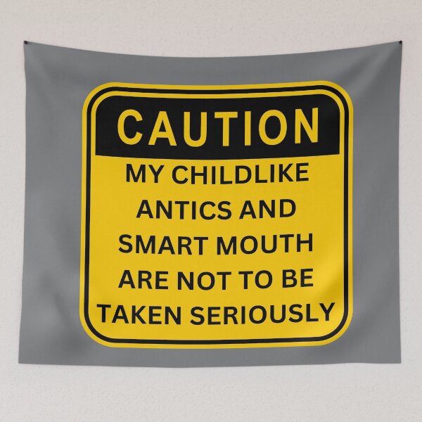 Item preview, Caution: My Childlike Antics And Smart Mouth Are Not To Be Taken Seriously designed and sold by VirtualFaries.
