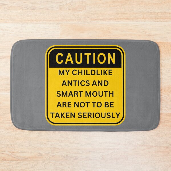 Item preview, Caution: My Childlike Antics And Smart Mouth Are Not To Be Taken Seriously designed and sold by VirtualFaries.