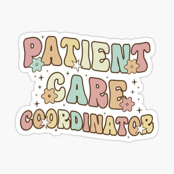 Patient Care Coordinator T-shirt And More Sticker