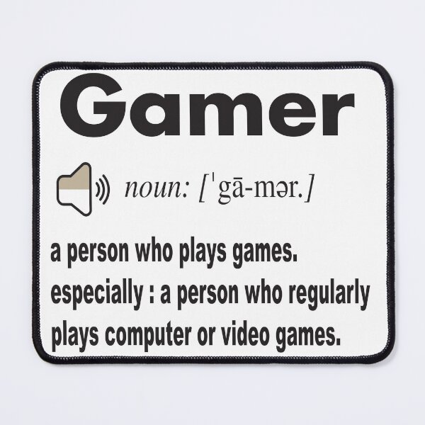 Item preview, Gamer Definition in dictionary: a person who plays games. especially : a person who regularly plays computer or video games. designed and sold by Mannoucha ⭐⭐⭐⭐⭐ ( 1,978 reviews ).