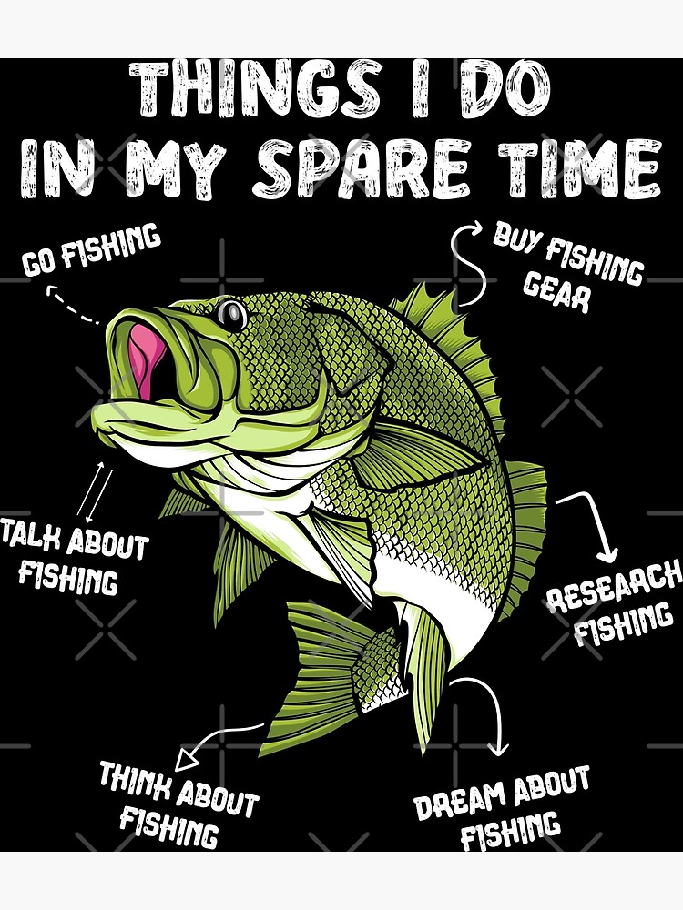 Things I Do In My Spare Time Funny Fishing | Poster