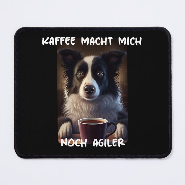 Item preview, Border Collie - Coffee Makes Me Even More Agile (de) designed and sold by PD-Store.