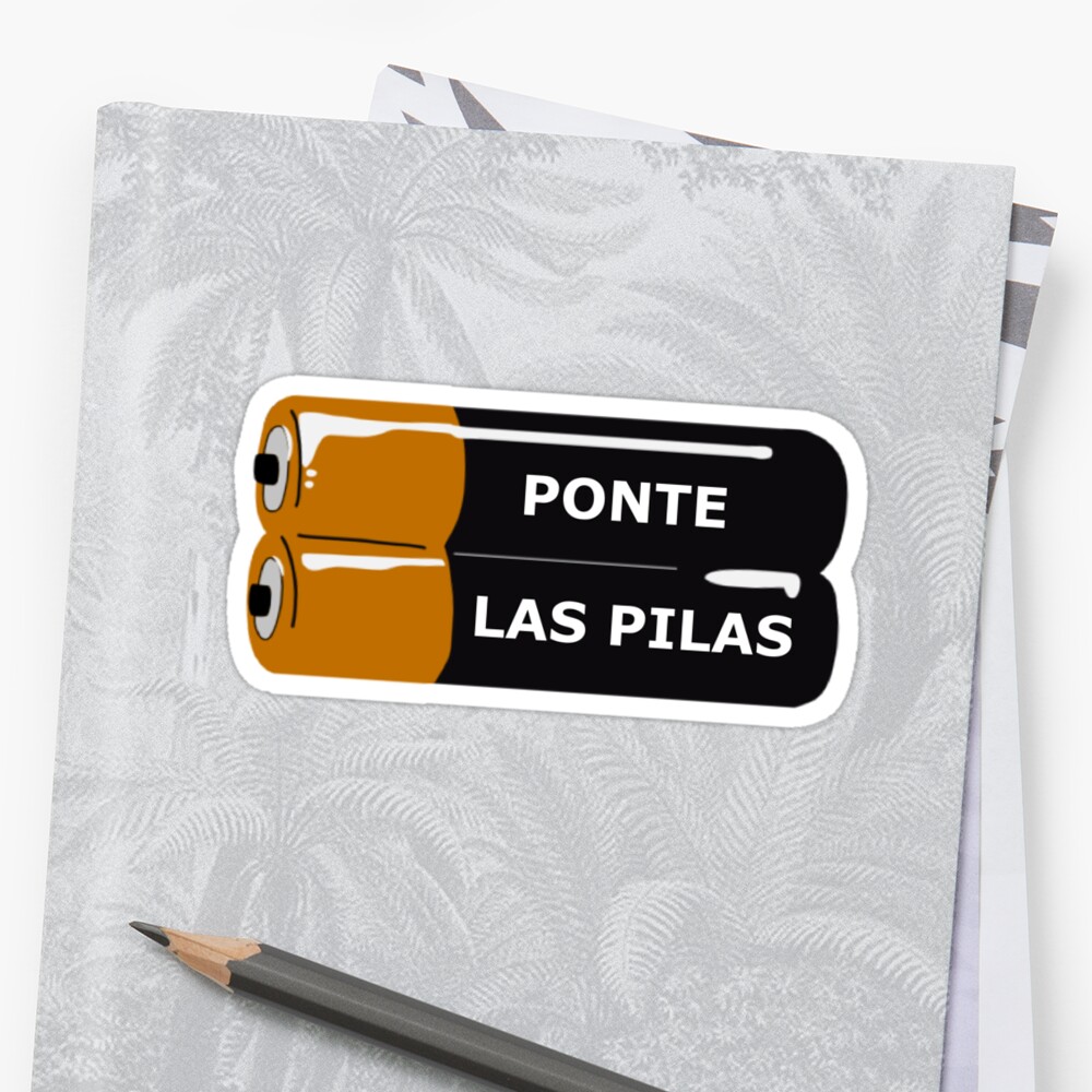 "Ponte Las Pilas" Stickers by Eversinceny | Redbubble