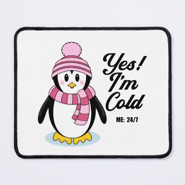 Item preview, Yes! I’m Cold, Me 24/7 Winter Penguin in Pink designed and sold by Gsallicat.