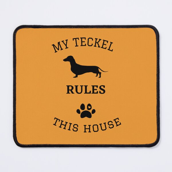 Item preview, My Teckel rules this house designed and sold by TeckelLove.
