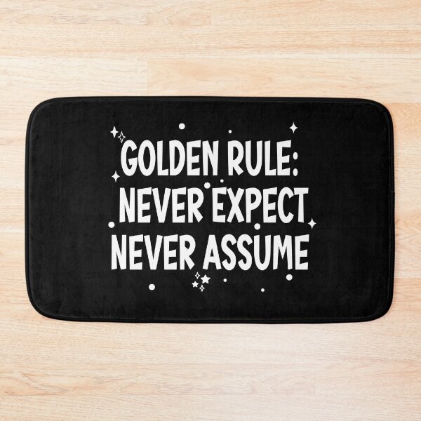 Item preview, Golden Rule : Never Expect Never Assume designed and sold by koonam.