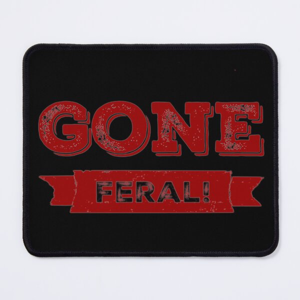 Item preview, Gone Feral! designed and sold by homesteadswag.