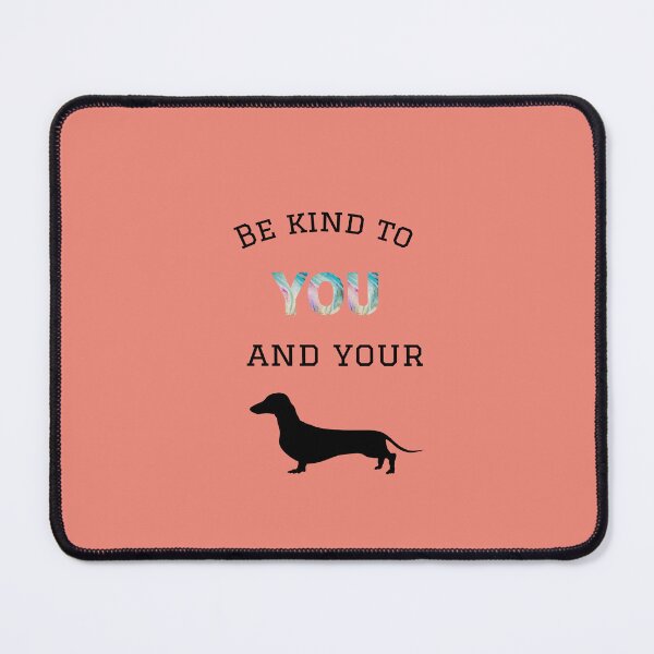 Item preview, Be kind to you and your teckel designed and sold by TeckelLove.