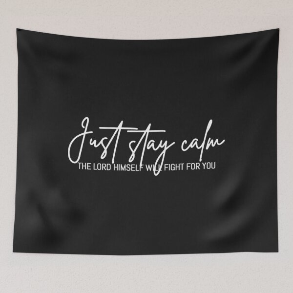 Item preview, Just Stay Calm The LORD Himself Will Fight For You designed and sold by KonstantSchrot.