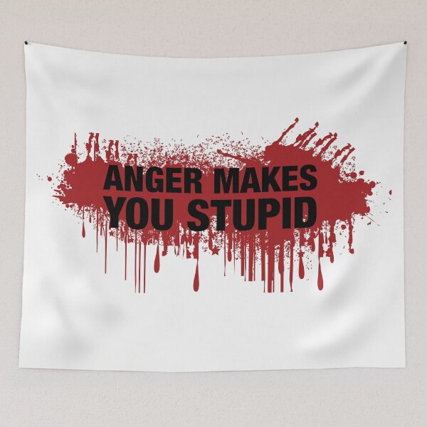 Item preview, Anger Makes you Stupid designed and sold by jhojho.