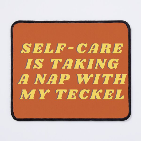 Item preview, Self-care is taking a nap... with my Teckel designed and sold by TeckelLove.
