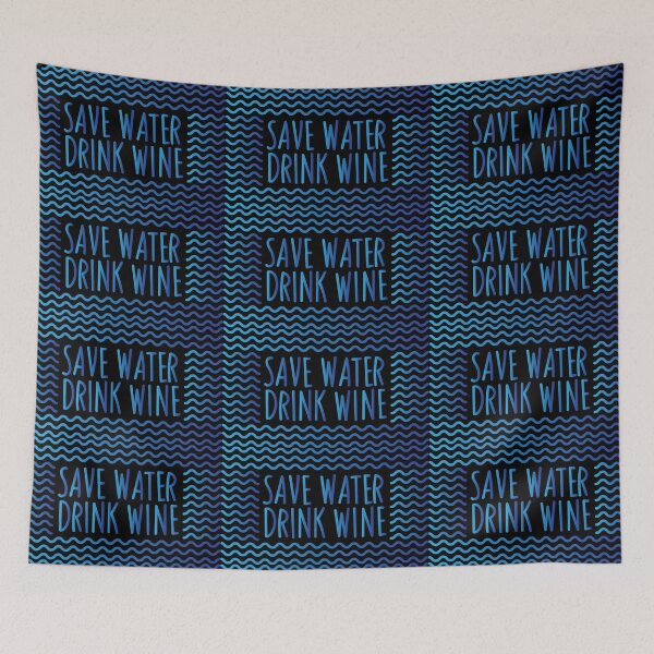 Item preview, Save Water Drink Wine designed and sold by PCStudio57.