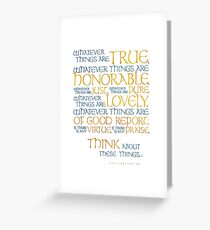 Whatever Things Are True Greeting Card