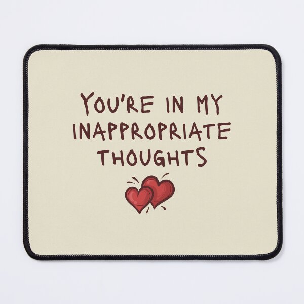 Item preview, You're in my inappropriate thoughts - horny funny couple designed and sold by NastySquad.
