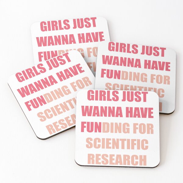 Item preview, Girls just wanna have funding for scientific research designed and sold by BHAVANI REDDY.