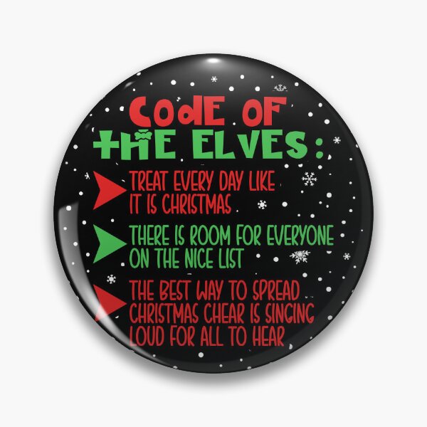 Artikelvorschau, Code of the Elves: Behandle jeden Tag, als wäre Weihnachten. Auf der netten Liste ist Platz für alle, der beste Weg, Weihnachtsstimmung zu verbreiten, ist laut zu singen, damit alle es hören können - Elf entworfen und verkauft von Sticker Up.