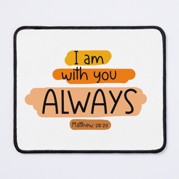 Item preview, I am with you ALWAYS Graphic Design designed and sold by QuanJewelry.