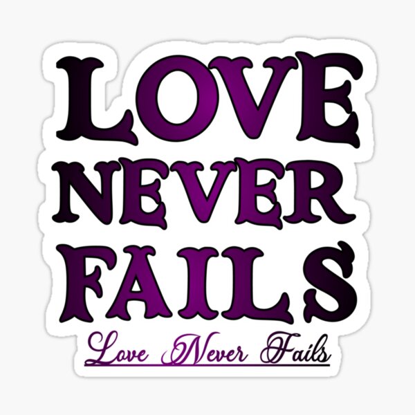 Your Love Never Fails Sticker