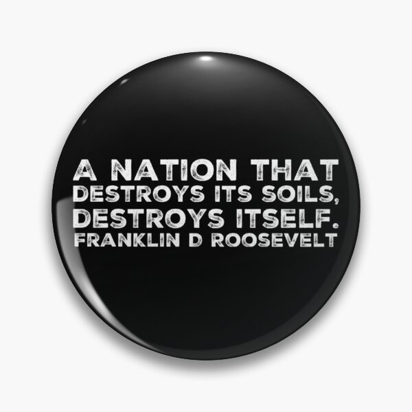 Item preview, A Nation that Destroys its Soil Destroys Itself designed and sold by homesteadswag.