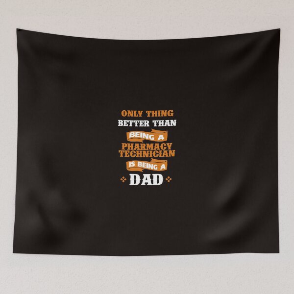 Item preview, Only thing better than being a Pharmacy Technician is being a dad designed and sold by AlwaysAwesome.