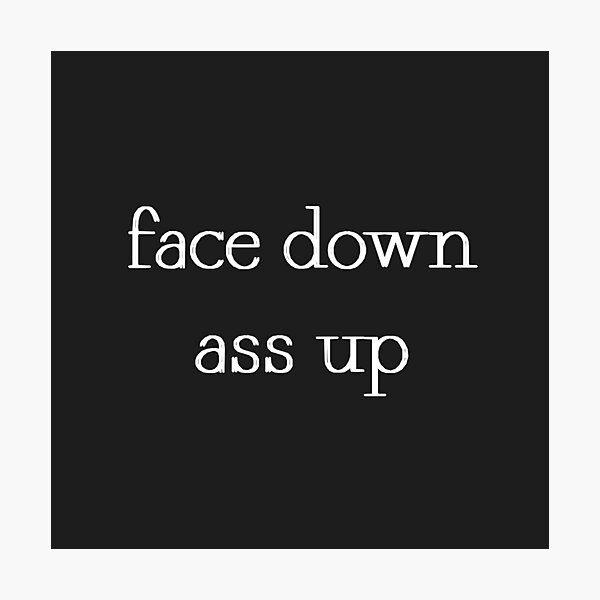 face down ass up Photographic Print