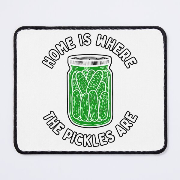Item preview, Home Is Where The Pickles Are - Dill Pickle Lovers - Green Pickles Design designed and sold by SayWhatYouFeel.