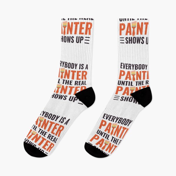 Item preview, Everybody Is A Painter Until The Real Painter Shows Up designed and sold by chetan786.