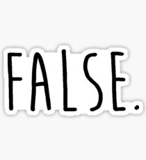 false. Sticker