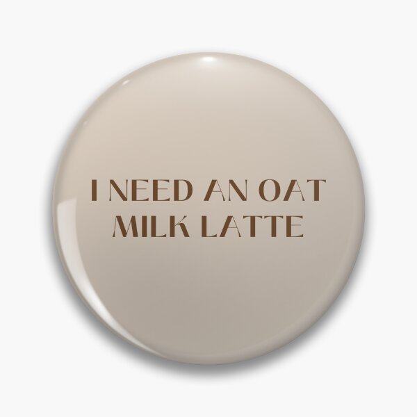 Item preview, I need an oat milk latte designed and sold by oatmilkismylove.