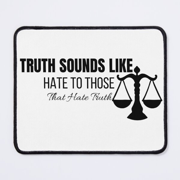 Item preview, Truth Sounds Like Hate To Those That Hate Truth designed and sold by ffstyles.