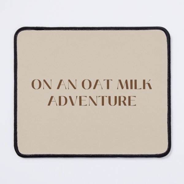 Item preview, On an oat milk adventure designed and sold by oatmilkismylove.
