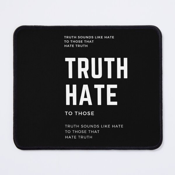 Item preview, Truth Sounds Like Hate To Those That Hate Truth designed and sold by ffstyles.