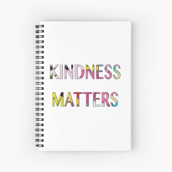 KINDNESS MATTERS Spiral Notebook