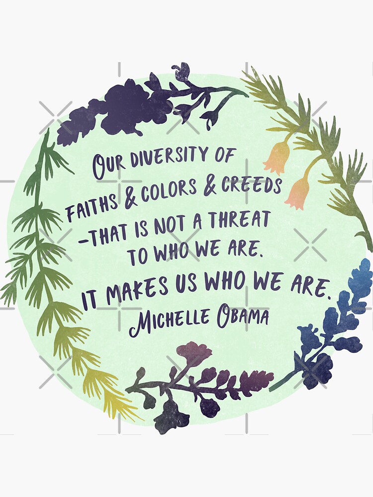 Thumbnail 3 of 3, Sticker, Michelle Obama Quote - Our Diversity Makes Us Who We Are designed and sold by fabfeminist.