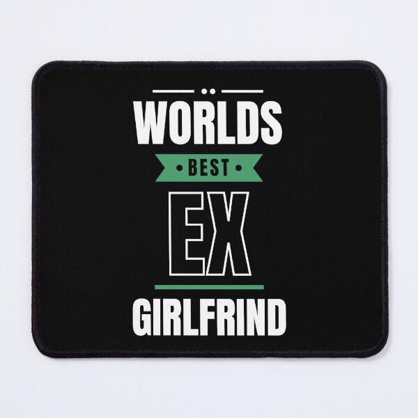 Item preview, Worlds Best Ex Girlfriend | Funny Saying designed and sold by BopleDesigns.